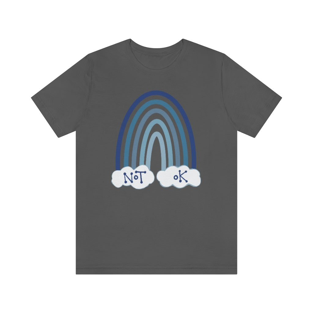 Not O.K. Unisex Jersey Short Sleeve Tee