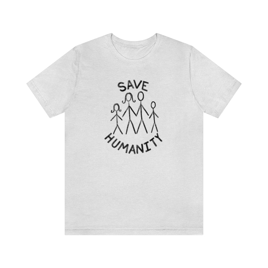 Save Humanity Unisex Jersey Short Sleeve Tee