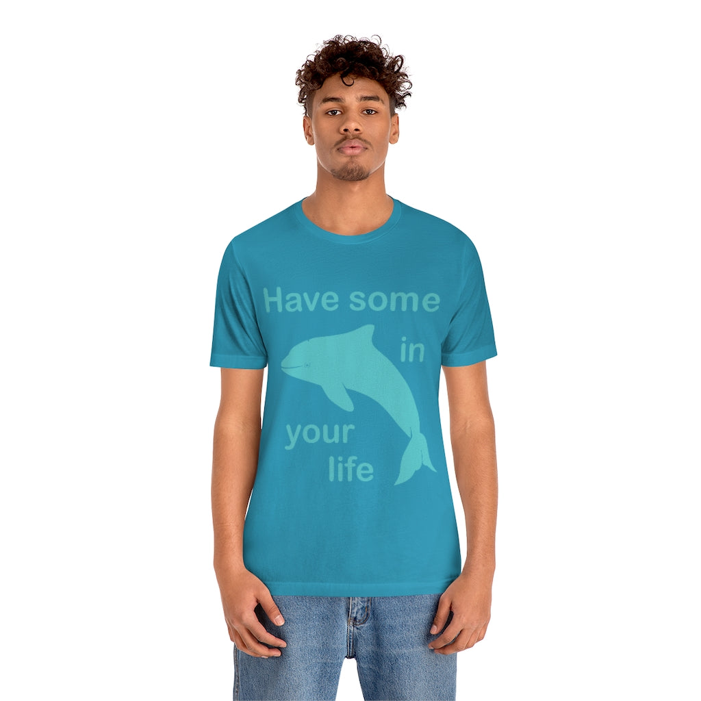 Have some Porpoise (Purpose) In Your Life Unisex Jersey Short Sleeve Tee