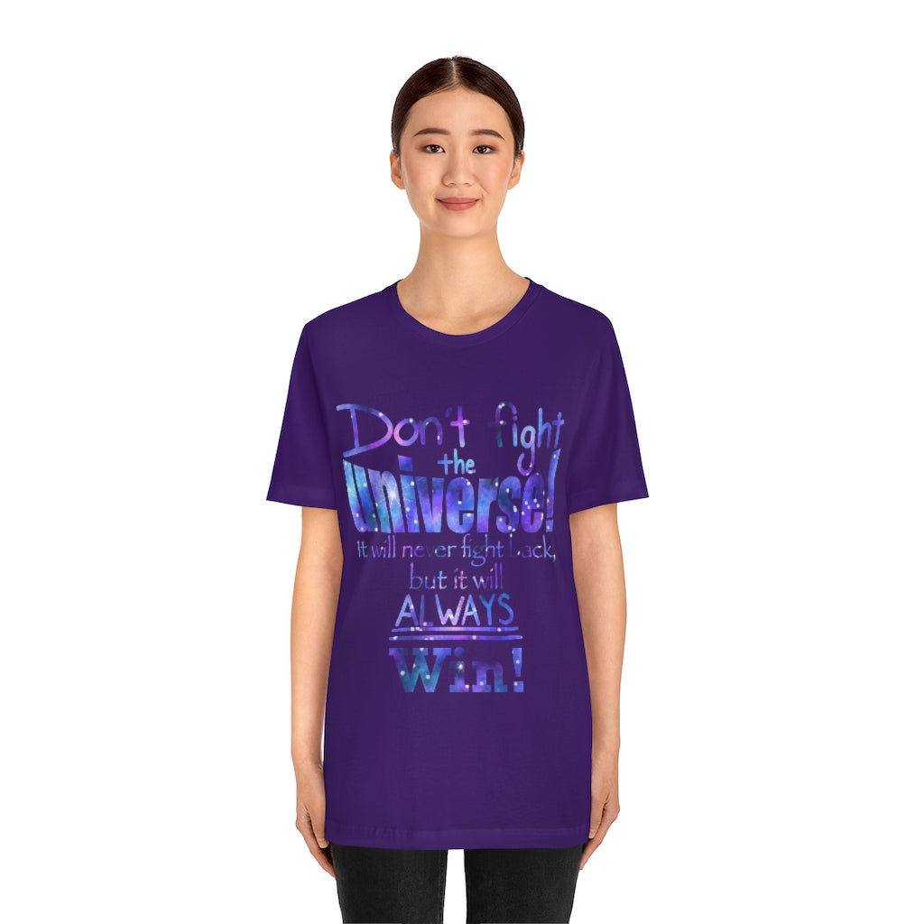 Don’t Fight The Universe Unisex Jersey Short Sleeve Tee