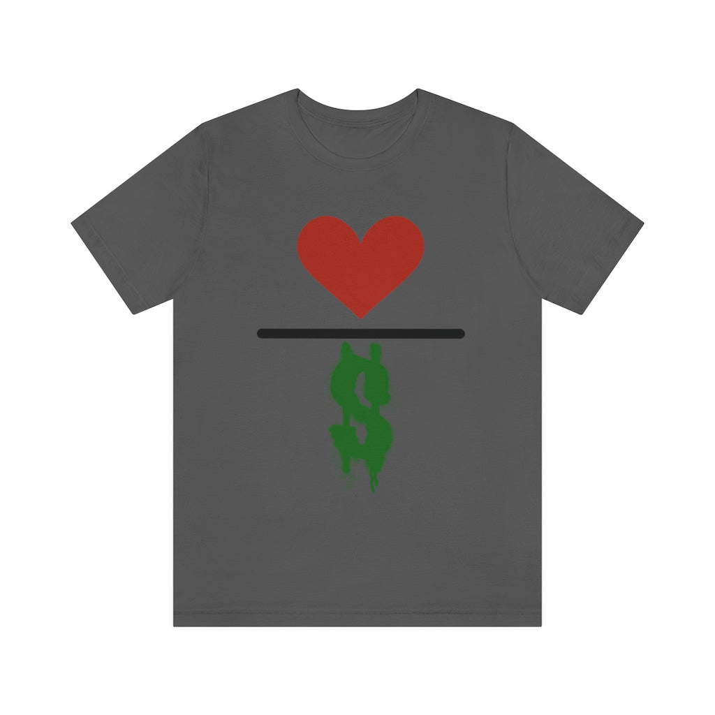 Love Over Money Unisex Jersey Short Sleeve Tee