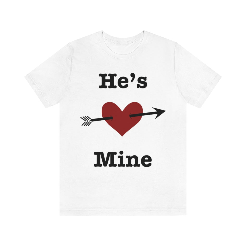 He’s Mine Valentines Wedding Honeymoon Unisex Jersey Short Sleeve Tee