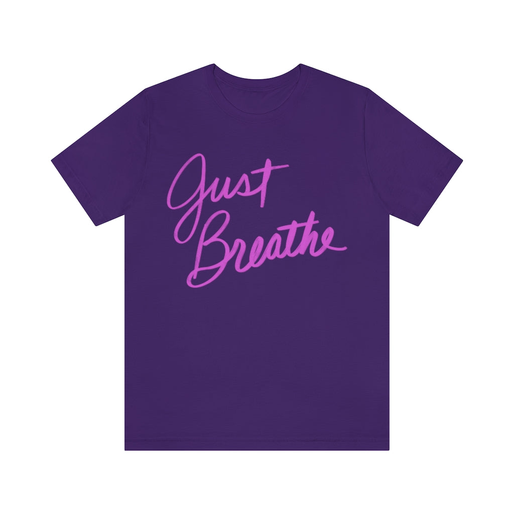 Just Breathe Unisex Jersey Short Sleeve Tee