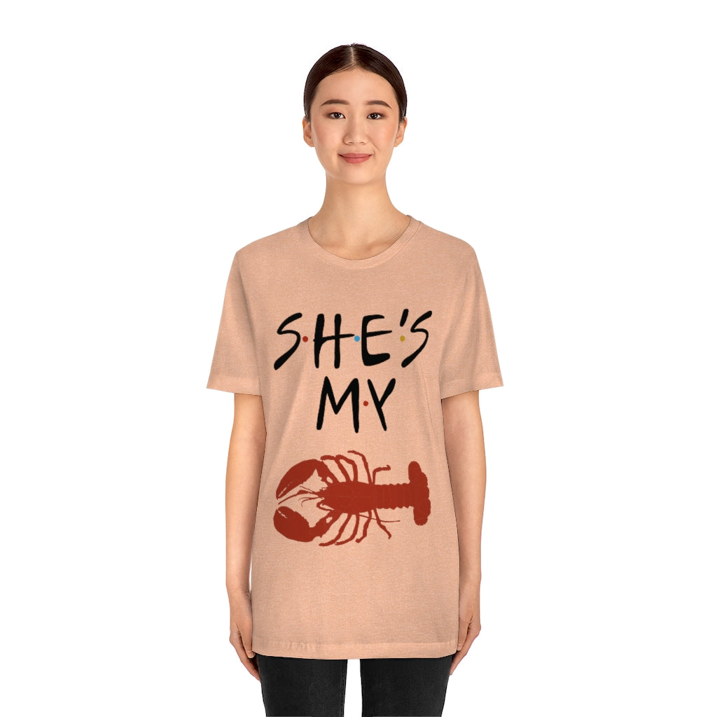 She’s My Lobster Funny Friends Couples Unisex Jersey Short Sleeve Tee