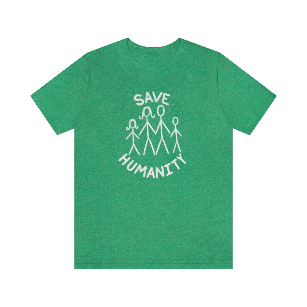 Save Humanity Unisex Jersey Short Sleeve Tee