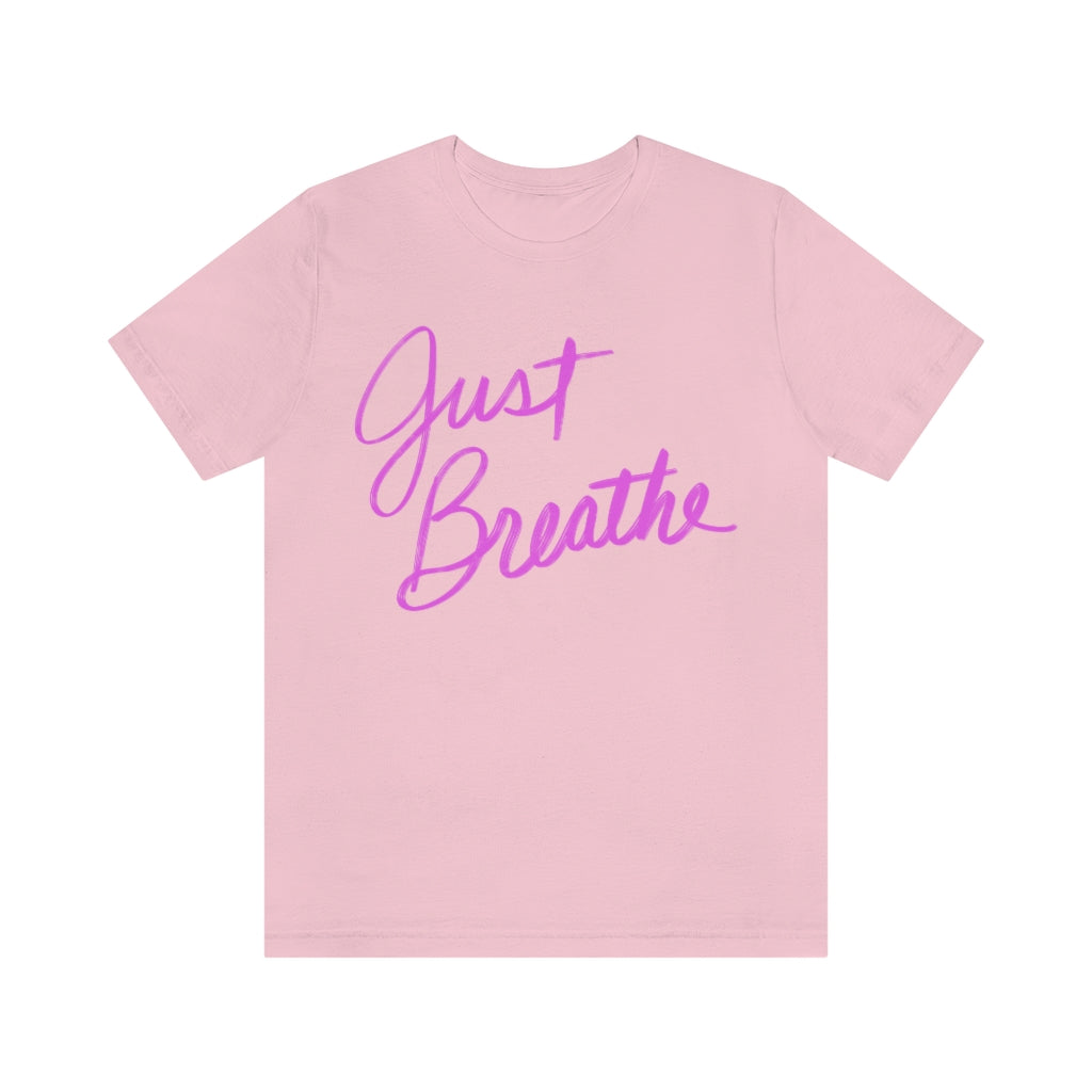 Just Breathe Unisex Jersey Short Sleeve Tee