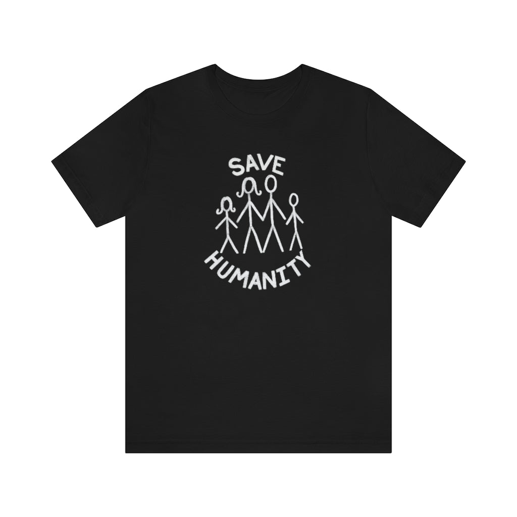 Save Humanity Unisex Jersey Short Sleeve Tee