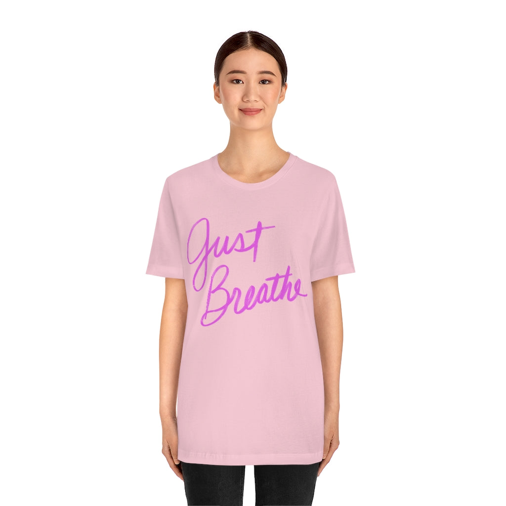 Just Breathe Unisex Jersey Short Sleeve Tee
