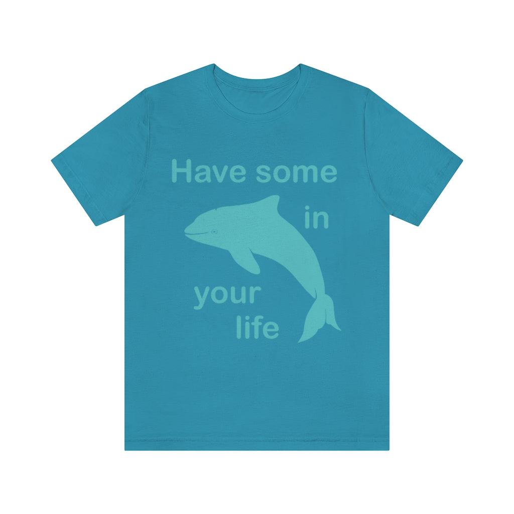 Have some Porpoise (Purpose) In Your Life Unisex Jersey Short Sleeve Tee