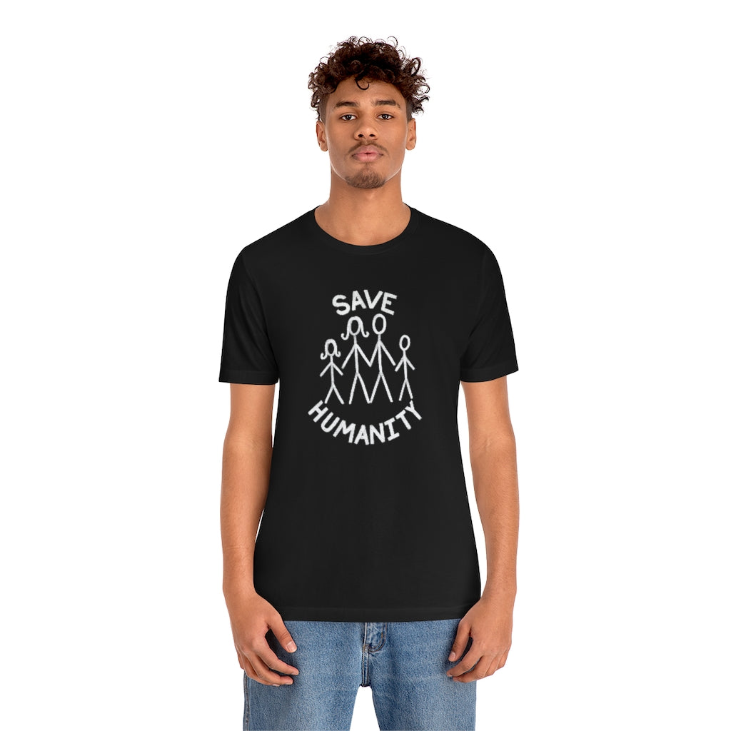 Save Humanity Unisex Jersey Short Sleeve Tee